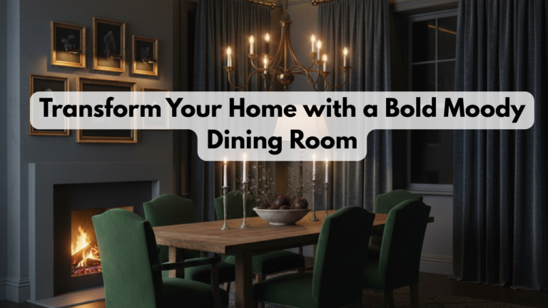 Transform Your Home with a Bold Moody Dining Room