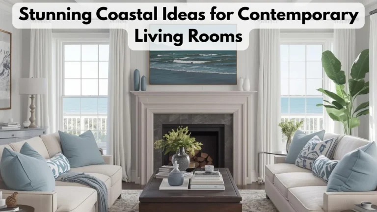 Stunning Coastal Ideas for Contemporary Living Rooms