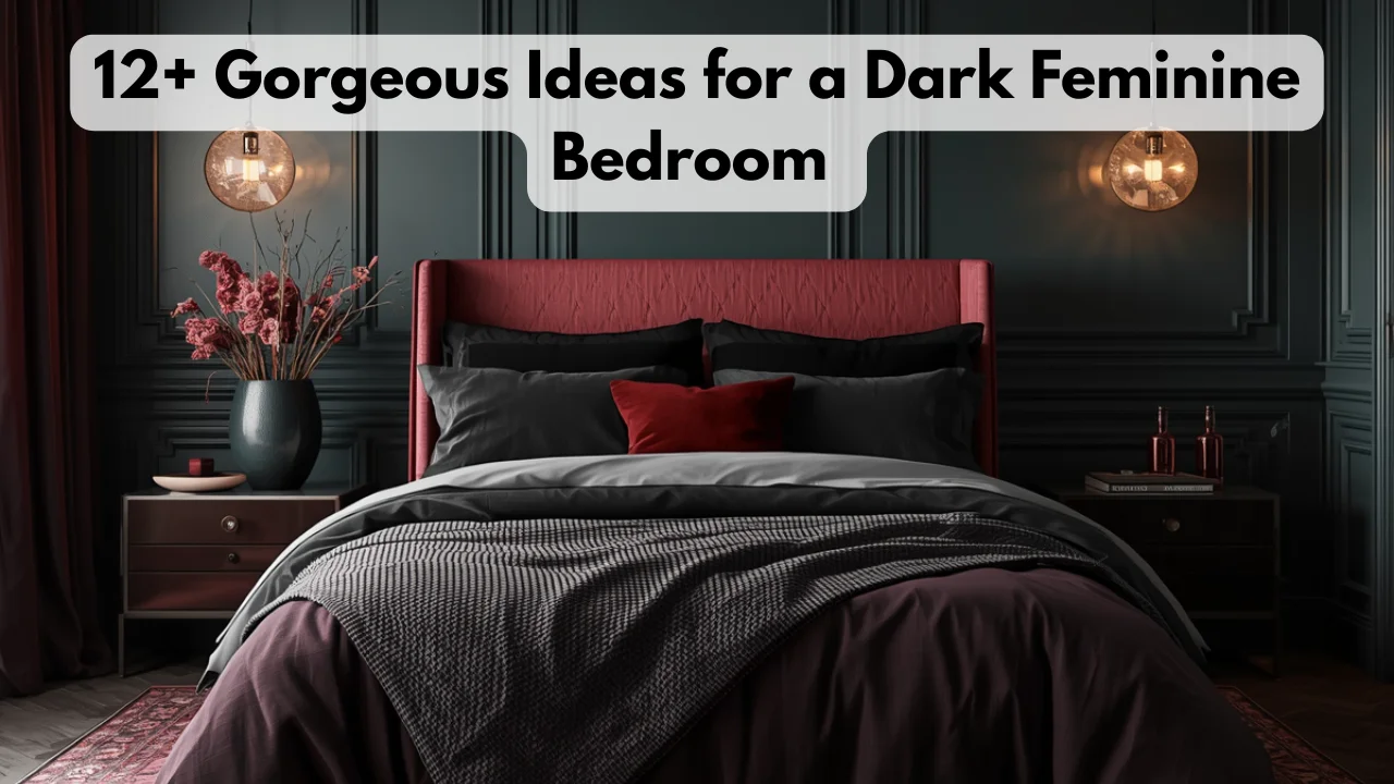 12+ Gorgeous Ideas for a Dark Feminine Bedroom