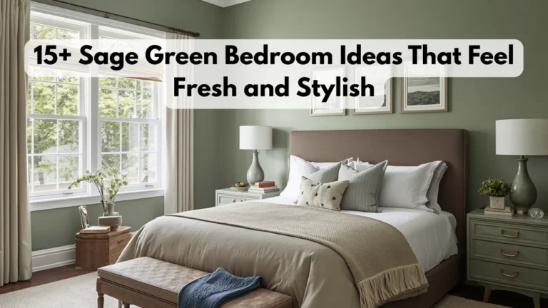 15+ Sage Green Bedroom Ideas That Feel Fresh and Stylish