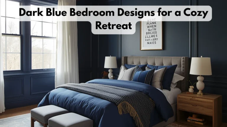 Dark Blue Bedroom Designs for a Cozy Retreat