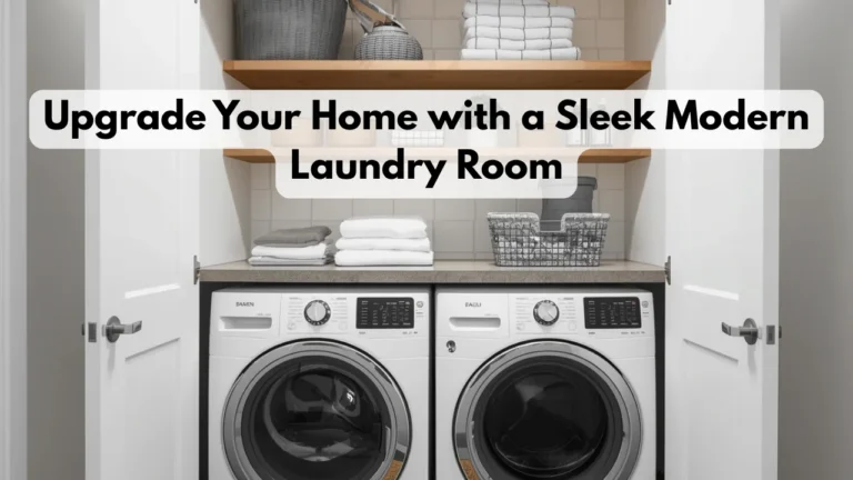 Upgrade Your Home with a Sleek Modern Laundry Room