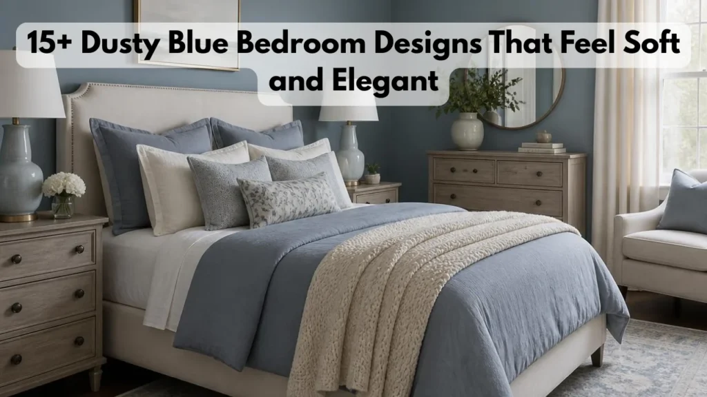 15+ Dusty Blue Bedroom Designs That Feel Soft and Elegant